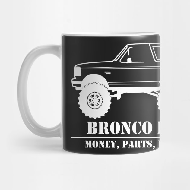 1992-1996 Bronco Money, Parts, Repeat White by The OBS Apparel